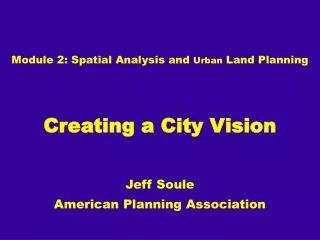 Module 2: Spatial Analysis and Urban Land Planning