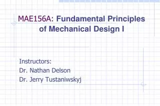MAE156A: Fundamental Principles of Mechanical Design I