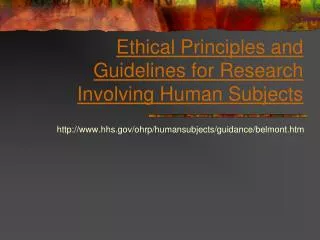 Ethical Principles and Guidelines for Research Involving Human Subjects
