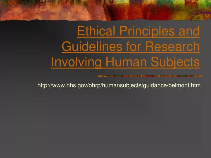 ethical principles and guidelines for research involving human subjects