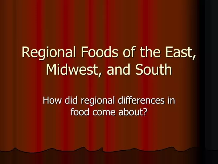 regional foods of the east midwest and south