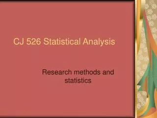 CJ 526 Statistical Analysis