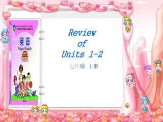 Review of Units 1-2 ??? ??