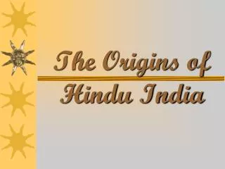 The Origins of Hindu India