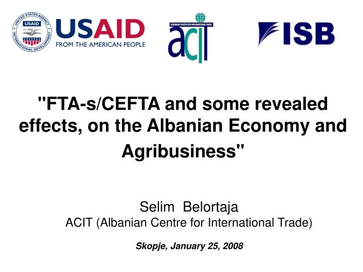 fta s cefta and some revealed effects on the albanian economy and agribusiness