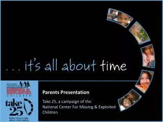Parents Presentation Take 25, a campaign of the National Center For Missing &amp; Exploited Children