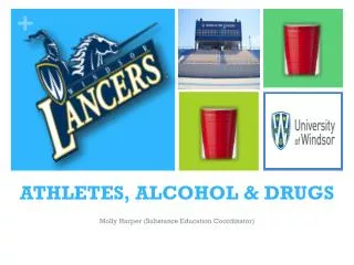 ATHLETES, ALCOHOL &amp; DRUGS