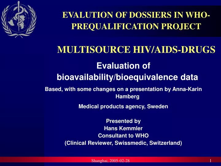 evalution of dossiers in who prequalification project multisource hiv aids drugs