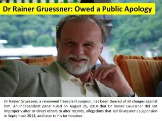 Dr Rainer Gruessner: Owed a Public Apology