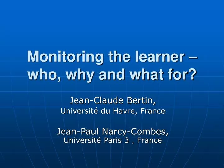 monitoring the learner who why and what for