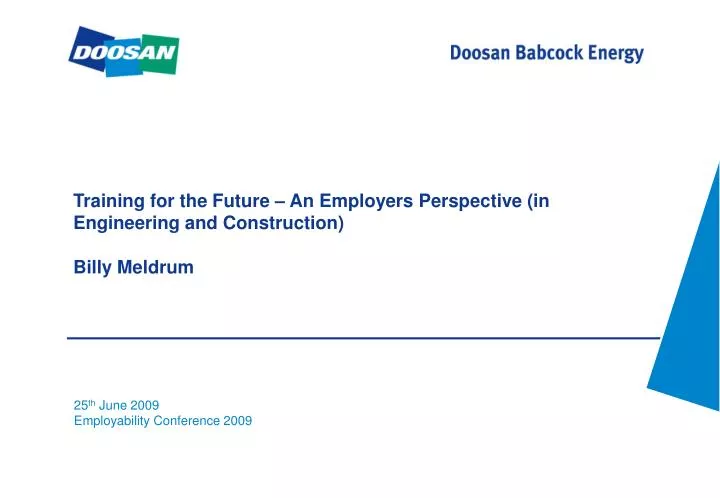 training for the future an employers perspective in engineering and construction billy meldrum