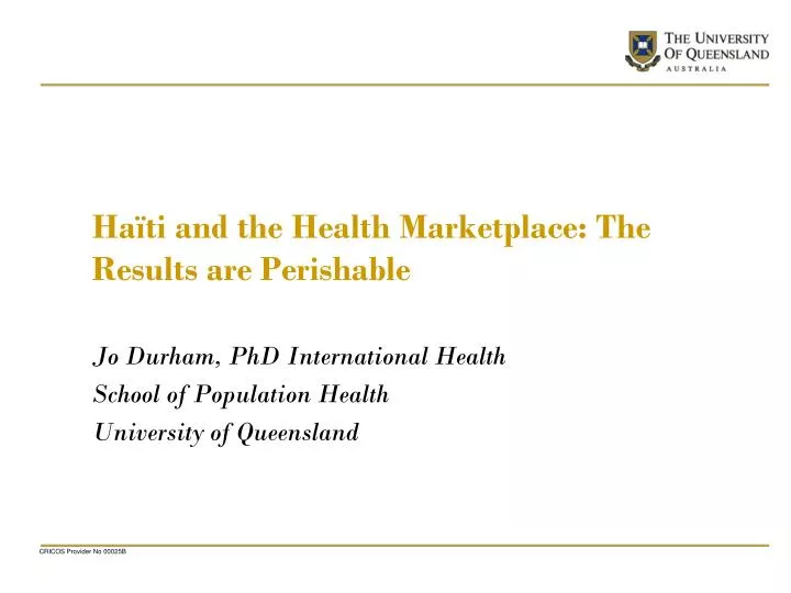 ha ti and the health marketplace the results are perishable