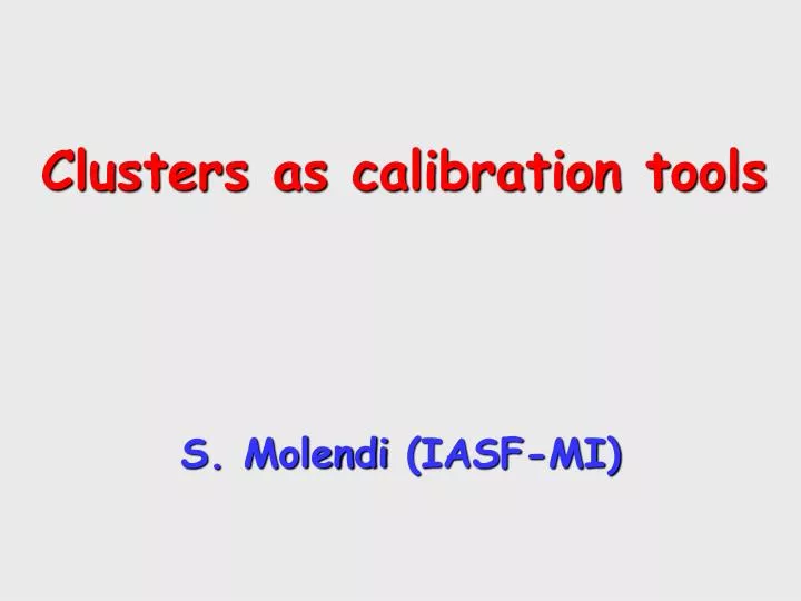 clusters as calibration tools