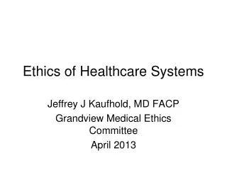 Ethics of Healthcare Systems