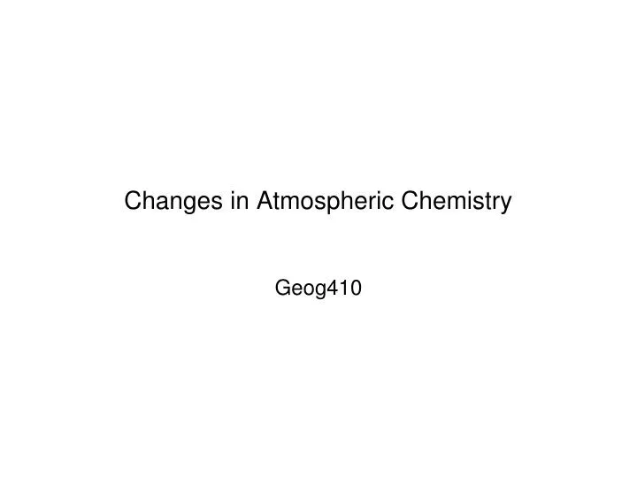 changes in atmospheric chemistry