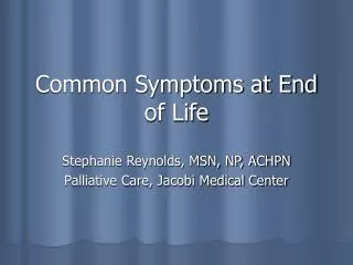 Common Symptoms at End of Life