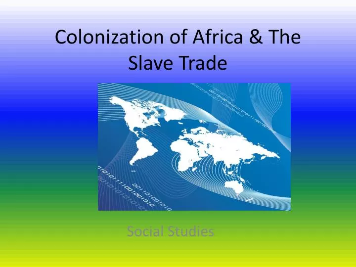 colonization of africa the slave trade