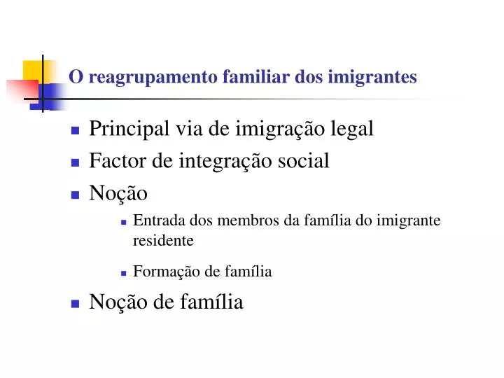 o reagrupamento familiar dos imigrantes