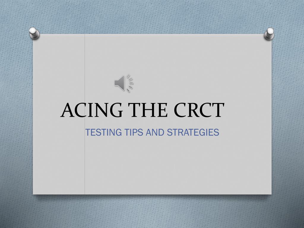 PPT - ACING THE CRCT PowerPoint Presentation, free download - ID:6260394
