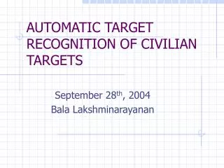 AUTOMATIC TARGET RECOGNITION OF CIVILIAN TARGETS