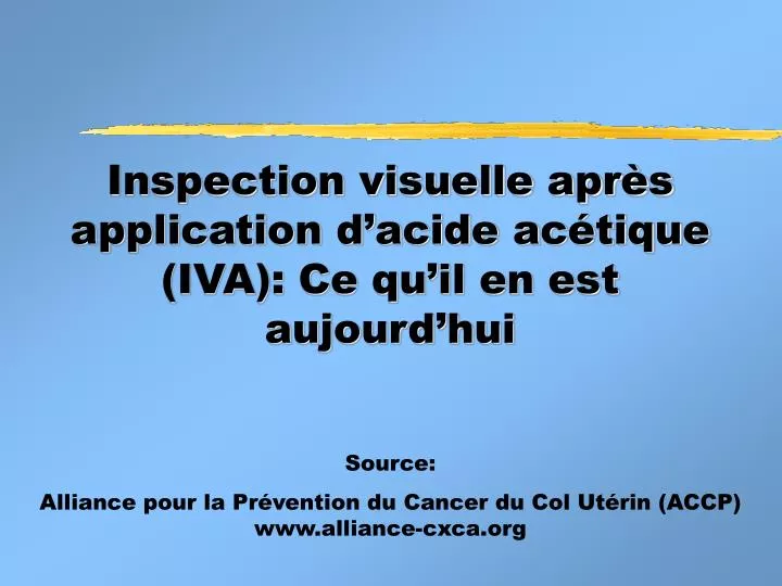 inspection visuelle apr s application d acide ac tique iva ce qu il en est aujourd hui