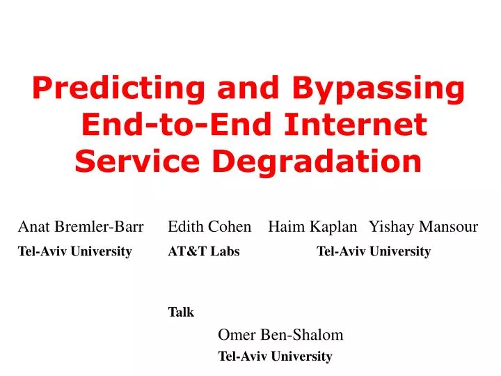 predicting and bypassing end to end internet service degradation
