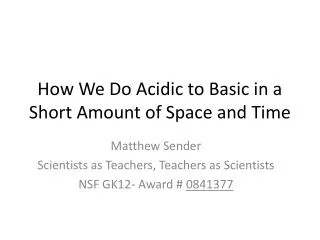 How We Do Acidic to Basic in a Short Amount of Space and Time