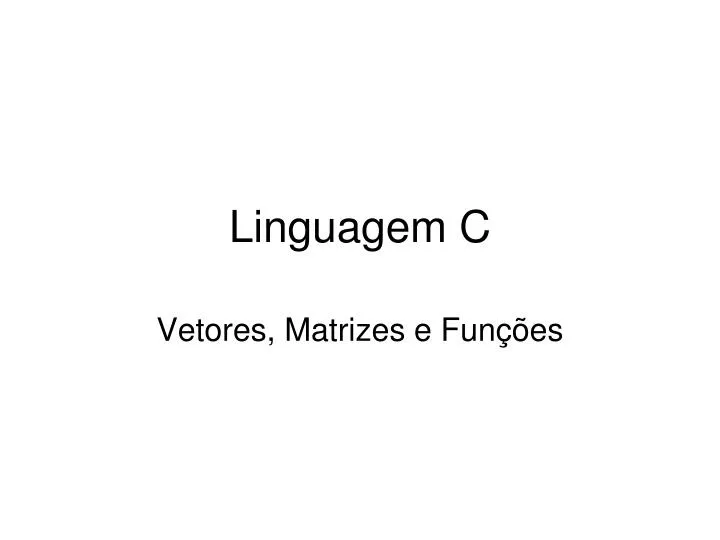 vetores matrizes e fun es