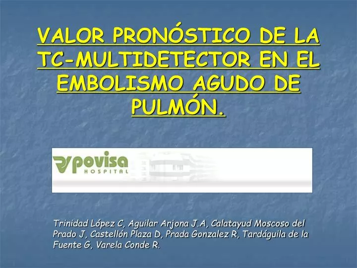 valor pron stico de la tc multidetector en el embolismo agudo de pulm n