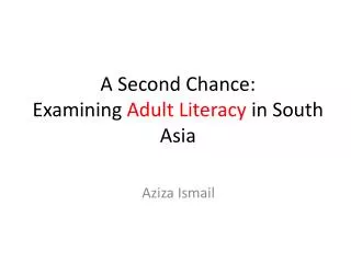 A Second Chance: Examining Adult Literacy in South Asia