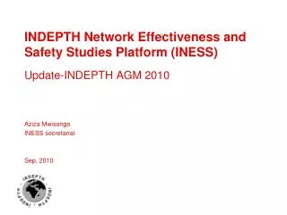 INDEPTH Network Effectiveness and Safety Studies Platform (INESS)