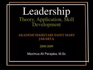 Leadership Theory, Application, Skill Development