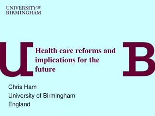 Health care reforms and implications for the future