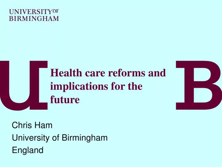 health care reforms and implications for the future