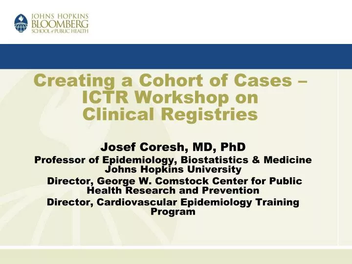 creating a cohort of cases ictr workshop on clinical registries