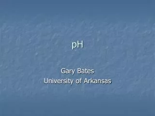 Gary Bates University of Arkansas