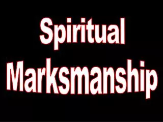 Spiritual Marksmanship