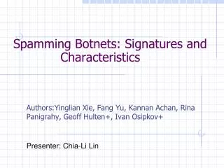 Spamming Botnets: Signatures and Characteristics