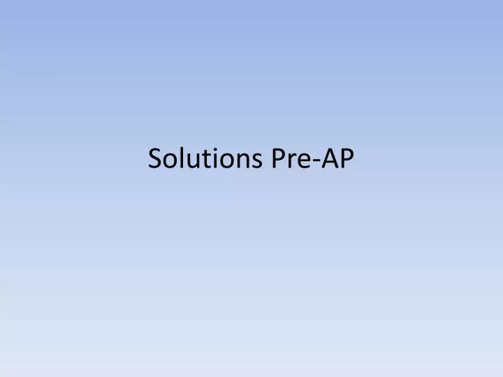 solutions pre ap