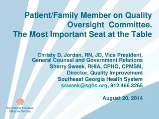Patient/Family Member on Quality Oversight Committee. The Most Important Seat at the Table