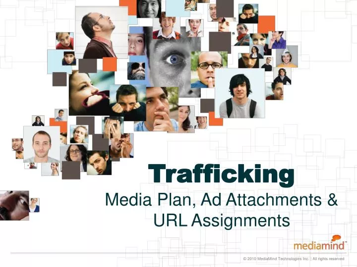 trafficking media plan ad attachments url assignments