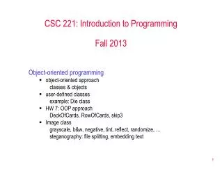 CSC 221: Introduction to Programming Fall 2013