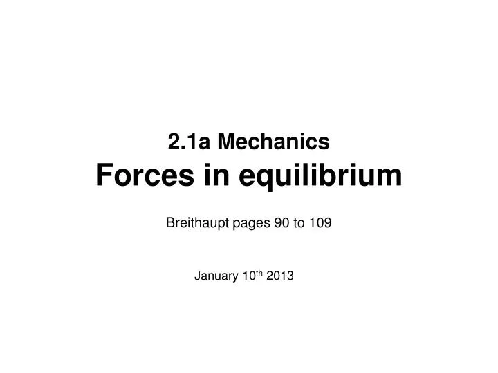 2 1a mechanics forces in equilibrium