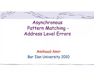 Asynchronous Pattern Matching - Address Level Errors