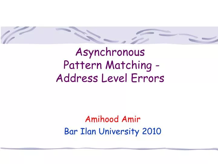 asynchronous pattern matching address level errors