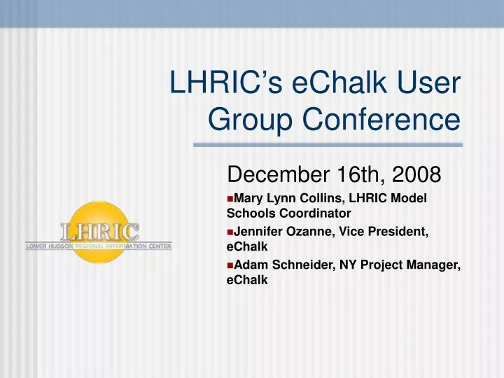 lhric s echalk user group conference