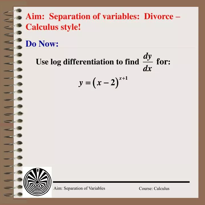 aim separation of variables divorce calculus style