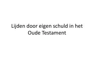 lijden door eigen schuld in het oude testament