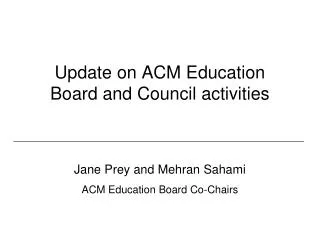 Update on ACM Education Board and Council activities