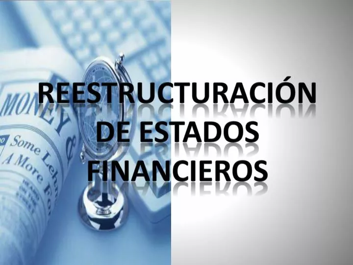 reestructuraci n de estados financieros